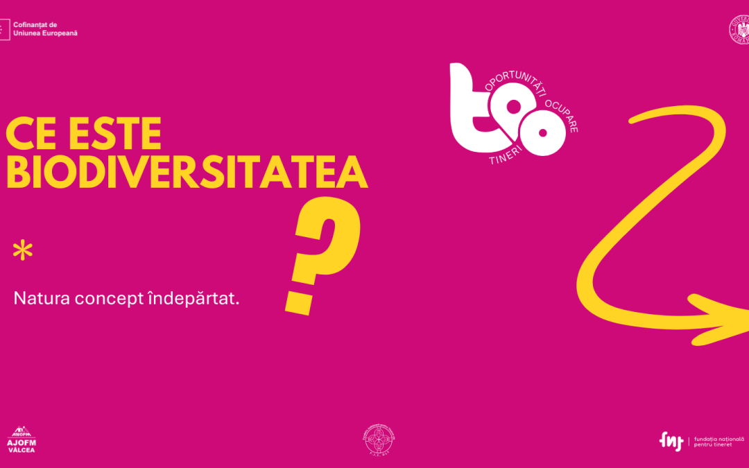 Ce este biodiversitatea: campanie TOO de educație pentru dezvoltare durabilă