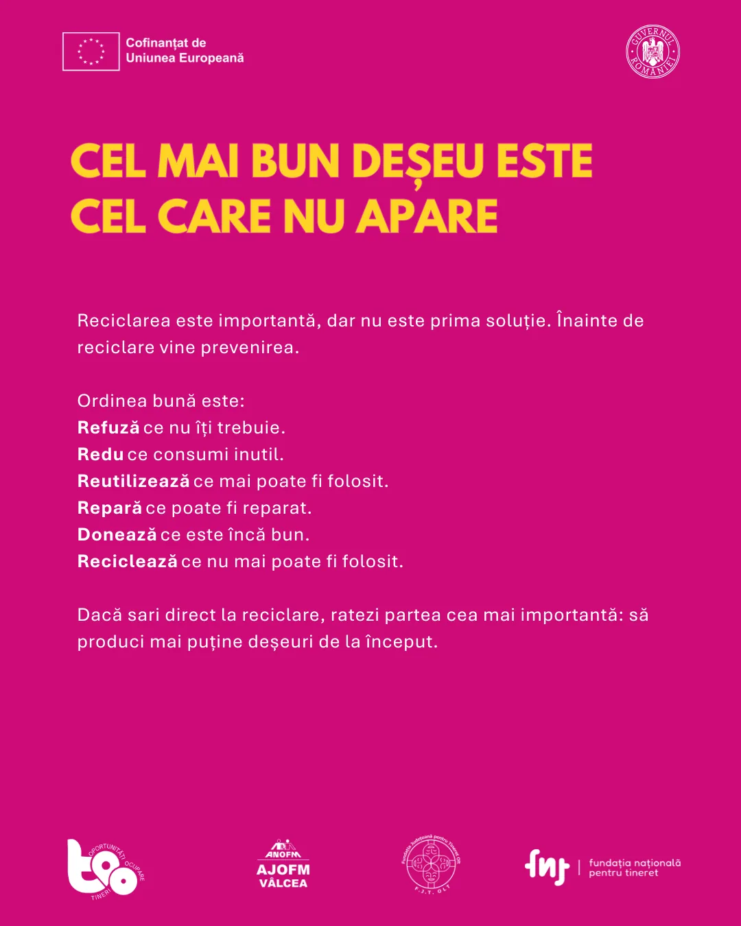 Cel mai bun deșeu este cel care nu apare: refuză, redu, reutilizează, repară, donează, reciclează