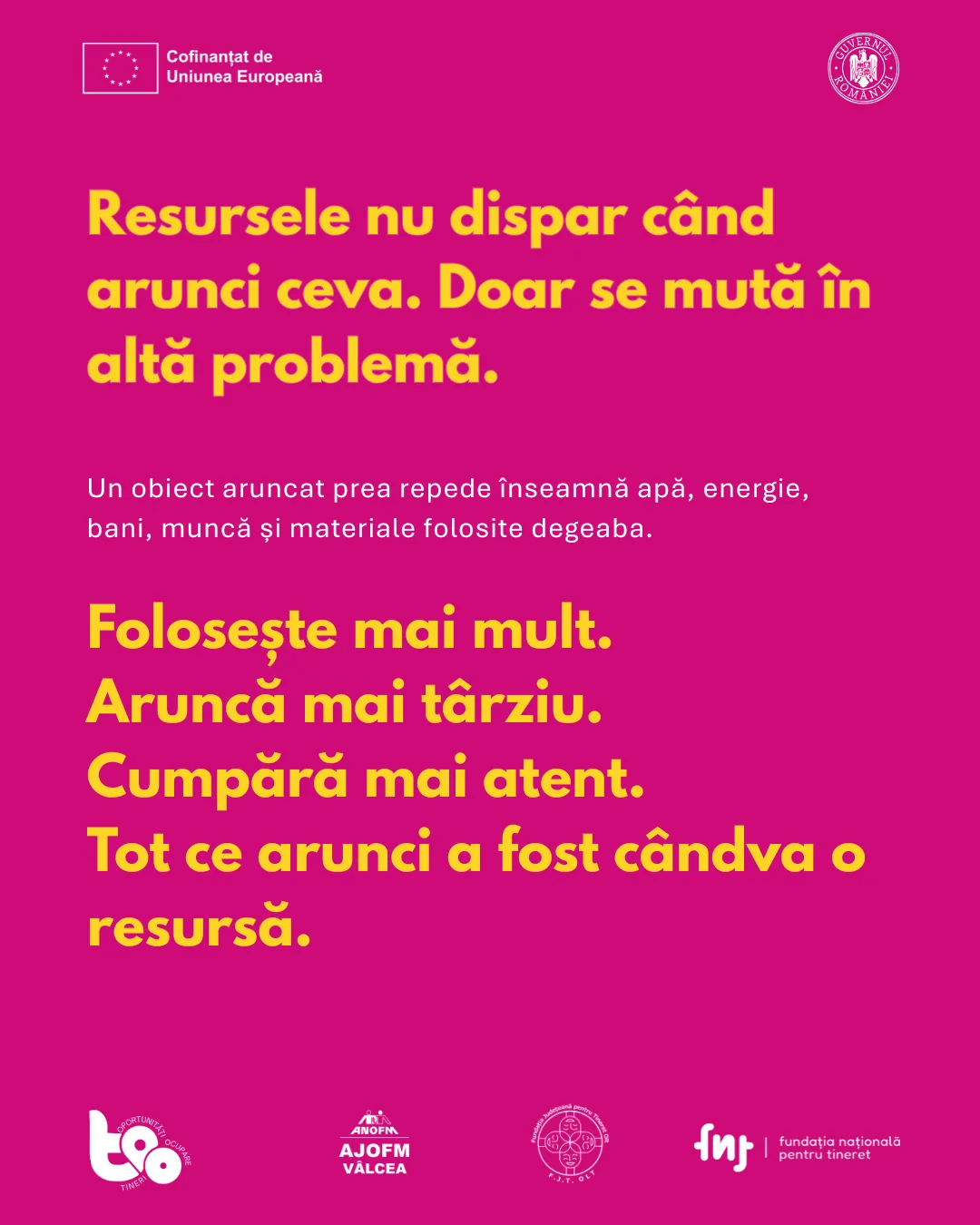 Resursele nu dispar când arunci ceva, doar se mută în altă problemă